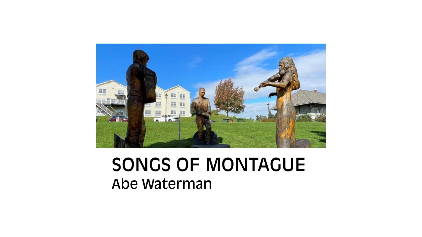 Songs of Montague – Abe Waterman