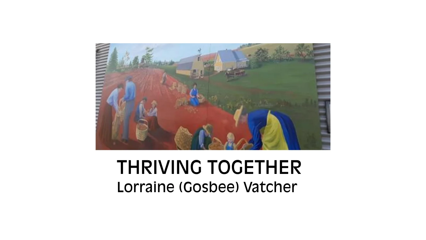 Thriving Together – Lorraine (Gosbee) Vatcher